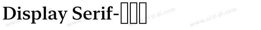 Display Serif字体转换 Display Serif字体转换